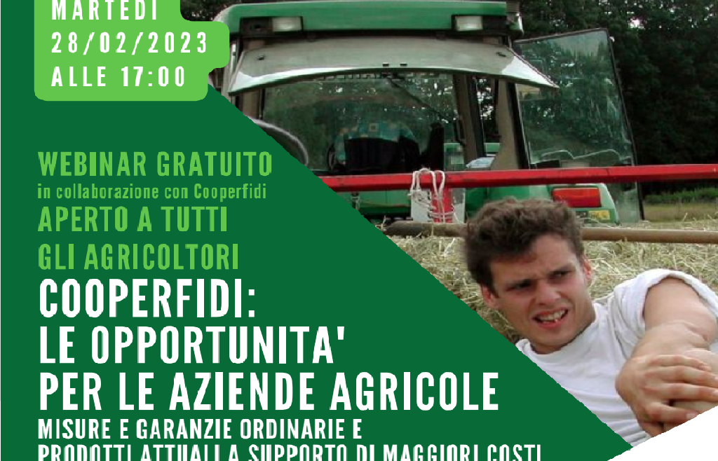 Webinar gratuito COOPERFIDI: LE OPPORTUNITA’ PER LE AZIENDE AGRICOLE