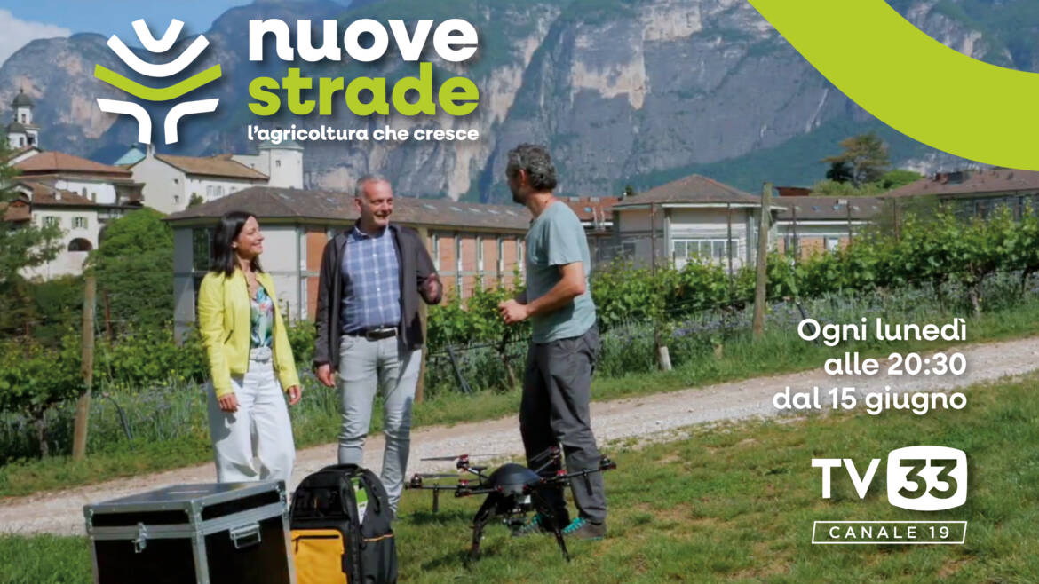 “Nuove strade” su TV33, il racconto dell’innovazione agricola trentina